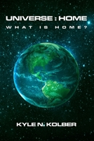 A Universe: Home: What Is Home B098GL3VJ9 Book Cover