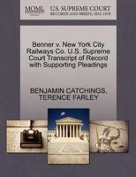 Benner v. New York City Railways Co. U.S. Supreme Court Transcript of Record with Supporting Pleadings 1270191764 Book Cover