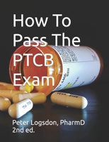 How To Pass The PTCB Exam 069218757X Book Cover