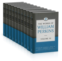 The Works of William Perkins, 10 Volumes Series 1601788150 Book Cover