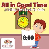 All in Good Time a Telling Time Book for Kids 1683776518 Book Cover