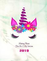 Making Plans For Me & My Unicorn 2019: Daily Planner 2019 1729464467 Book Cover