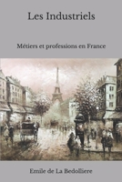 Les Industriels: Métiers et professions en France 1142701271 Book Cover
