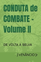Conduta de Combate, Vol II: De Volta à Selva (1980, o ano que nunca acabou) (Portuguese Edition) 1973107309 Book Cover