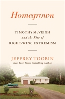 Homegrown: Timothy McVeigh and the Rise of Right-Wing Extremism 1668013584 Book Cover