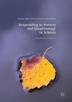 Responding to Poverty and Disadvantage in Schools: A Reader for Teachers 1137521554 Book Cover