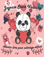 Valentin Livre Pour Coloriage Enfant: valentin coloriage livre pour enfants, Joyeuse Saint Valentin Mon Amour, st valentin cadeau pour enfants, idee c B084DGMLS2 Book Cover
