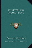 Chapters On Human Love 1163098949 Book Cover