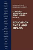 Education: Ends and Means: Volume IX (Lynchburg College Symposium Readings, V. 9) 0761804528 Book Cover