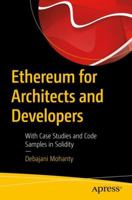 Ethereum for Architects and Developers: With Case Studies and Code Samples in Solidity 148424074X Book Cover