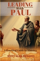 Leading with Paul: A Practical Guide to Ministry B0F3ZSXQ36 Book Cover