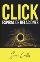 Click. Espiral de Relaciones 8409197170 Book Cover