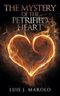 The Mystery of the Petrified Heart 148082772X Book Cover