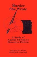 Murder She Wrote: A Study of Agatha Christie's Fiction 0879722169 Book Cover