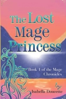 The Lost Mage Princess 1999387716 Book Cover