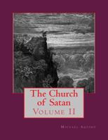 The Church of Satan II: Volume II - Appendices 1494446960 Book Cover