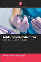 Acidentes endodônticos (Portuguese Edition) 6202324775 Book Cover