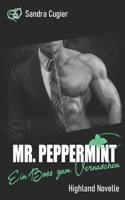 Mr. Peppermint: Ein Boss zum Vernaschen B09R38NV39 Book Cover