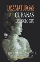 Dramaturgas cubanas del siglo XIX 1536829730 Book Cover