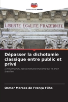 Dépasser la dichotomie classique entre public et privé (French Edition) 6208189195 Book Cover