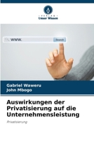 Auswirkungen der Privatisierung auf die Unternehmensleistung (German Edition) 6209971652 Book Cover