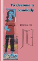 To Become a Landlady : A Testimonial 0930012151 Book Cover