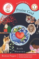 Praise God: Inspired by Psalm 148 a poem written for children ages 4-6 in Preschool or Kindergarten B0BDBB9GMQ Book Cover