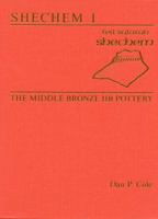 Shechem I: The Middle Bronze Iib Pottery (Excavation reports) 0897572068 Book Cover