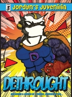 Jordyn's Juvenilia DeThrought 1953163467 Book Cover