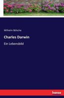 Charles Darwin: Ein Lebensbild (Classic Reprint) 3741129267 Book Cover