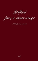 Birthed From A Doves Wings B0GRD71TJJ Book Cover