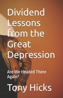 Dividend Lessons from the Great Depression: Are We Headed There Again? B0DYJXN3MQ Book Cover