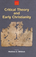 Critical Theory and Early Christianity 178179412X Book Cover