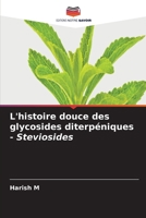 L'histoire douce des glycosides diterpéniques - Steviosides (French Edition) 6208062969 Book Cover