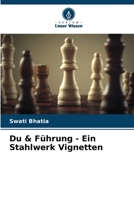 Du & Führung - Ein Stahlwerk Vignetten 6205699508 Book Cover