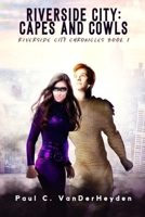 Riverside City: Capes and Cowls B08P8D77F9 Book Cover