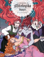 Vampiri: Le Creature di Mitologika - Volume 3 (Italian Edition) B0CRLXJFCF Book Cover