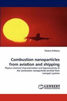 Combustion Nanoparticles from Aviation and Shipping 3843379637 Book Cover