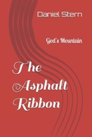 The Asphalt Ribbon: Gods mountain B0DYNS2DQ6 Book Cover