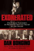 Exonerated: The Failed Takedown of President Donald Trump by the Swamp 1642933414 Book Cover