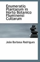 Enumeratio Plantarum in Horto Botanico Fluminensi Cultarum 0526490233 Book Cover