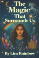 The Magic That Surrounds Us: Ariana's Journey Among The Stars B0FLLN448G Book Cover