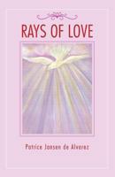 Rays of Love 1456894234 Book Cover