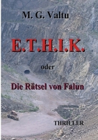 E.T.H.I.K.: oder Die Rätsel von Falun 3347167880 Book Cover