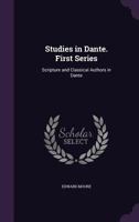 Studies in Dante: First series. Scripture and classical authors in Dante 1142327787 Book Cover