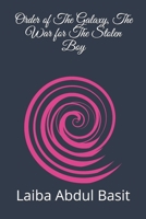 Order of The Galaxy, The War for The Stolen Boy B099C4J2R4 Book Cover