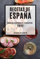 Recetas de España 2022: Recetas Regionales Exquisitas 1804503843 Book Cover