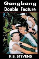 Gangbang Double Feature 1492365637 Book Cover