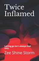 Twice Inflamed B0CZRHHNVJ Book Cover