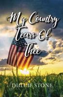 My Country Tears of Thee 0578209489 Book Cover